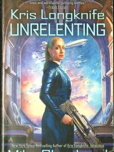 Unrelenting - Kris Longknife