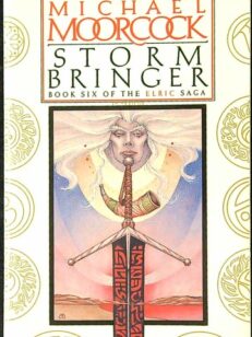 Storm Bringer - The Elric Saga Book 6