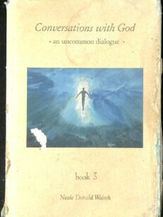 Conversations with God: An uncommon dialogue Book 3