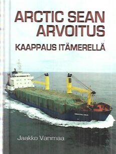 Arctic Sean arvoitus - Kaappaus Itämerellä