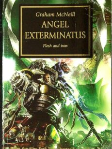 Angel Exterminatus - Flesh and iron - The Horus Heresy