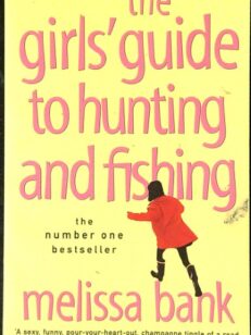 The girls' guide to hunting and fishing