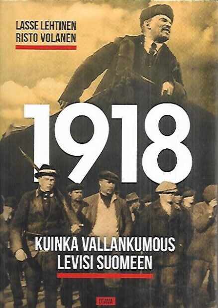 1918 - Kuinka vallankumous levisi Suomeen