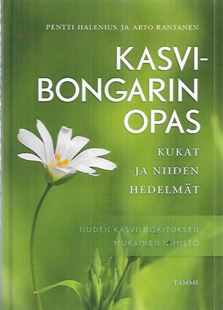 Kasvibongarin opas - Kukat ja niiden hedelmät