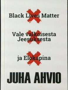 Black Lives Matter, vale valkoisesta Jeesuksesta ja Elokapina