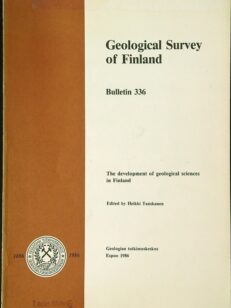 Geological Survey of Finland: The Development of geological sciences in Finland - Bulletin 336