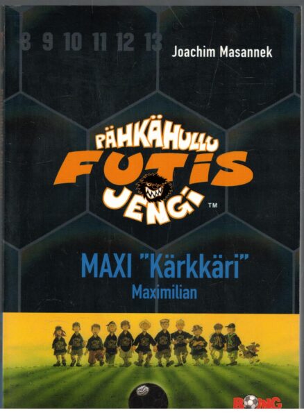 Pähkähullu futisjengi 7 Maxi "Kärkkäri" Maximilian