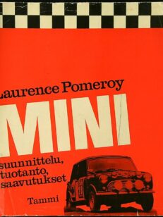 Mini – Suunnittelu, tuotanto, saavutukset