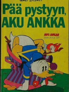 Aku Ankan Taskukirja 51 - Pää pystyyn, Aku Ankka