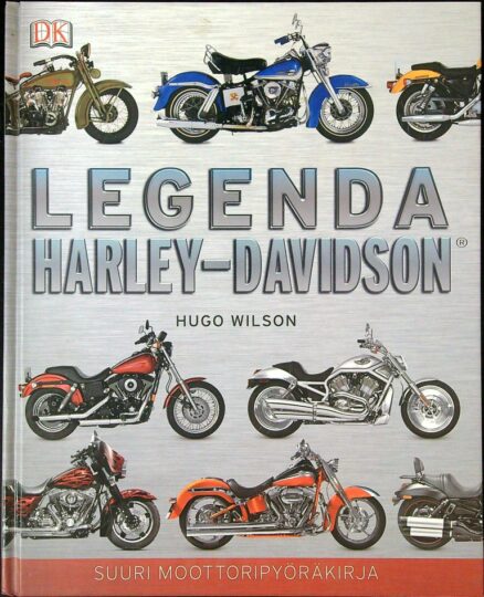 Legenda Harley-Davidson-visuaalinen historia - Suuri moottoripyöräkirja