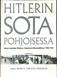 Hitlerin sota pohjoisessa - Saksan sotatoimet Norjassa, Suomessa ja Neuvostoliitossa 1940-1945