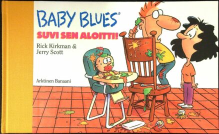 Baby Blues: Suvi sen aloitti!