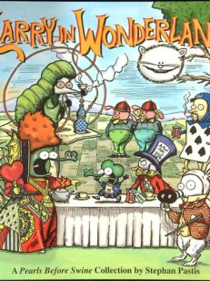 Larry in Wonderland: A Pearls before swine collection