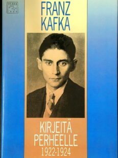 Franz Kafka - Kirjeitä perheelle 1922-1924