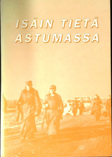 Isäin tietä astumassa – Oulaisten veteraanimatrikkeli 1918, 1939-1945 + Täydennysosa