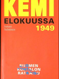 Kemi elokuussa 1949 - Suomen kohtalon ratkaisu