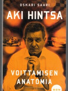 Aki Hintsa - Voittamisen anatomia