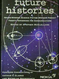 Future histories: Award-winning science fiction writers predict twenty tomorrows for communications