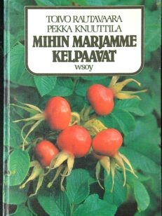 Mihin marjamme kelpaavat