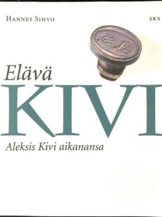 Elävä Kivi – Aleksis Kivi aikanansa