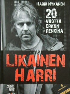 Likainen Harri – 20 vuotta Erkon renkinä