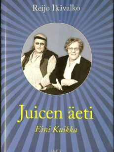 Juicen äeti - Eini Kuikka