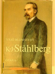 K.J. Ståhlberg : valtiomieselämäkerta