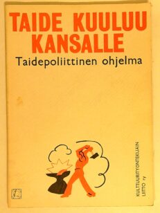 Taide kuuluu kansalle - Taidepoliittinen ohjelma