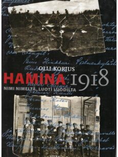 Hamina 1918 - Nimi nimeltä, luoti luodilta