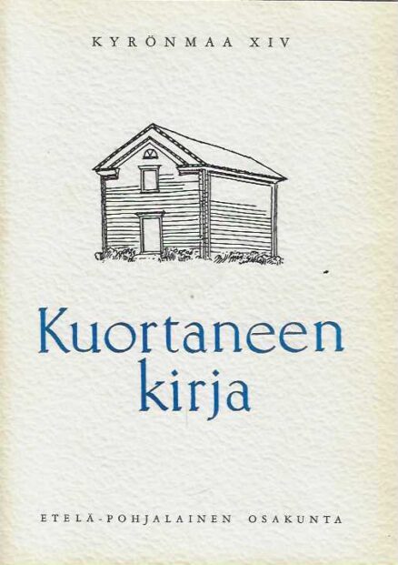 Kuortaneen kirja Kyrönmaa XIV