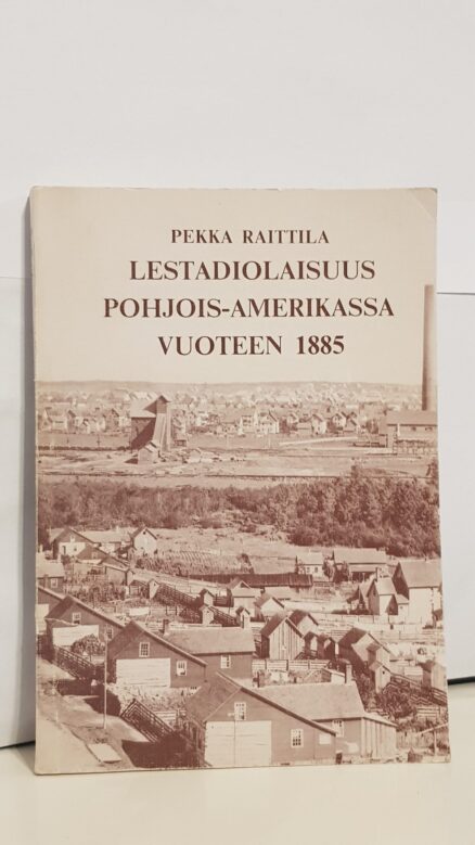 Lestadiolaisuus Pohjois-Amerikassa vuoteen 1885