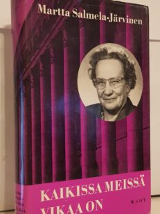 Kaikissa meissä vikaa on - Muistikuvia ja näkymiä vuosilta 1939-1959