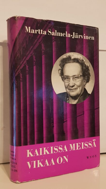 Kaikissa meissä vikaa on - Muistikuvia ja näkymiä vuosilta 1939-1959