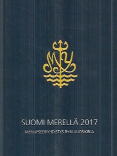 Suomi merellä 2017 - Meriupseeriyhdistys ry:n vuosikirja