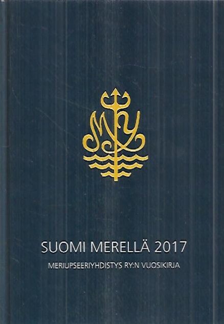 Suomi merellä 2017 - Meriupseeriyhdistys ry:n vuosikirja