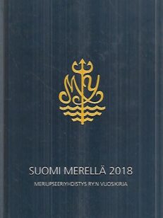 Suomi merellä 2018 - Meriupseeriyhdistys ry:n vuosikirja