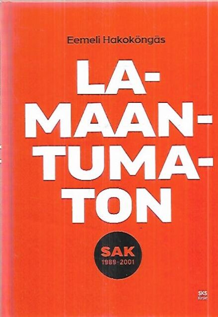 Lamaantumaton - SAK 1989-2001