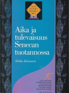 Aika ja tulevaisuus Senecan tuotannossa