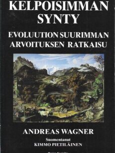 Kelpoisimman synty - Evoluution suurimman arvoituksen ratkaisu