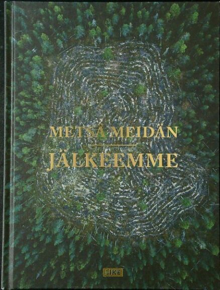 Metsä meidän jälkeemme