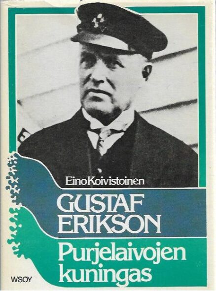 Gustav Erikson - Purjelaivojen kuningas