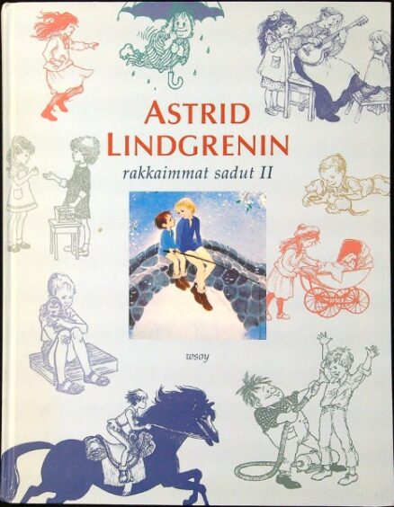 Astrid Lindgrenin rakkaimmat sadut 2