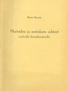 Murteiden ja asutuksen suhteet vanhoilla hämäläisalueilla