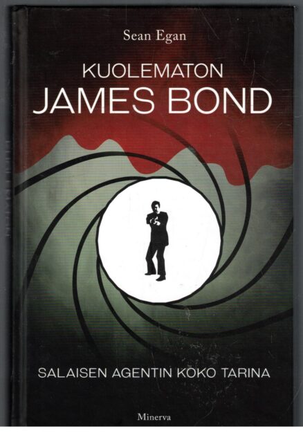 Kuolematon James Bond - Salaisen agentin koko tarina