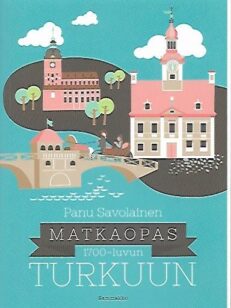 Matkaopas 1700-luvun Turkuun