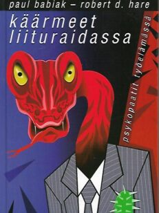 Käärmeet liituraidassa - Psykopaatit työelämässä