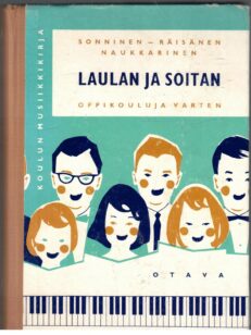 Laulan ja soitan - Koulun musiikkikirja oppikouluja varten