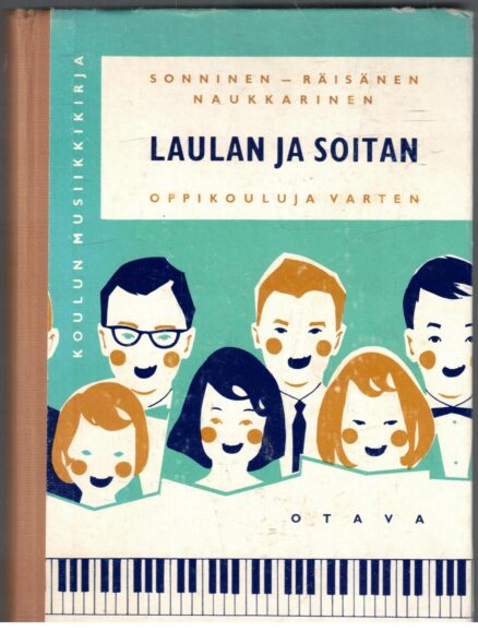 Laulan ja soitan - Koulun musiikkikirja oppikouluja varten