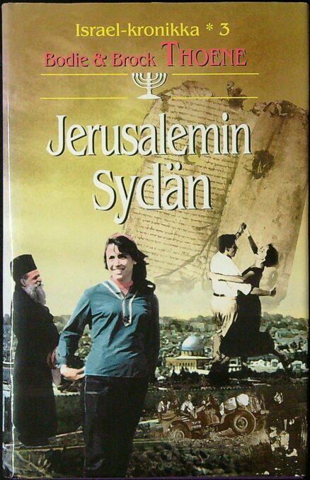 Israel-kronikka 3 – Jerusalemin sydän