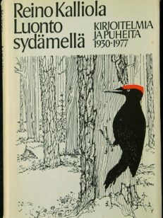 Luonto sydämellä - Kirjoitelmia ja puheita 1930- 1977